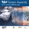 BIM Green Awards : 1er concours BIM du réel BIM Green Awards : 1er concours BIM du réel